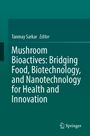 : Mushroom Bioactives: Bridging Food, Biotechnology, and Nanotechnology for Health and Innovation, Buch