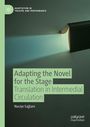 Naciye Saglam: Adapting the Novel for the Stage, Buch