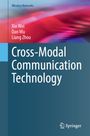 Xin Wei: Cross-Modal Communication Technology, Buch