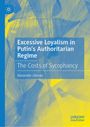 Alexander Libman: Excessive Loyalism in Putin's Authoritarian Regime, Buch
