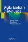 Alfredo Cesario: Digital Medicine Starter Guide, Buch