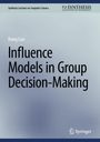 Hang Luo: Influence Models in Group Decision-Making, Buch