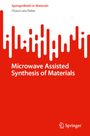Charu Lata Dube: Microwave Assisted Synthesis of Materials, Buch