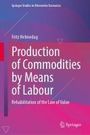 Fritz Helmedag: Production of Commodities by Means of Labour, Buch