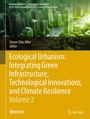 : Ecological Urbanism: Integrating Green Infrastructure, Technological Innovations, and Climate Resilience - Volume 2, Buch