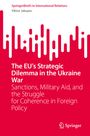 Viktor Jakupec: The EU's Strategic Dilemma in the Ukraine War, Buch