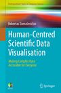 Robertas Dama¿evi¿ius: Human-Centred Scientific Data Visualisation, Buch