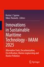 : Innovations in Sustainable Maritime Technology - IMAM 2025, Buch