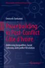Omosefe Oyekanmi: Peacebuilding in Post-Conflict Côte d'Ivoire, Buch