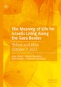 Julia Chaitin: The Meaning of Life for Israelis Living Along the Gaza Border, Buch