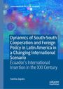 Sandra Zapata: Dynamics of South-South Cooperation and Foreign Policy in Latin America in a changing international scenario, Buch