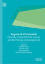 : Guyana at a Crossroads, Buch