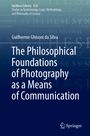 Guilherme Ghisoni da Silva: The Philosophical Foundations of Photography as a Means of Communication, Buch