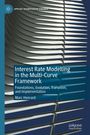 Marc Henrard: Interest Rate Modelling in the Multi-Curve Framework, Buch