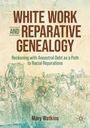 Mary Watkins: White Work and Reparative Genealogy, Buch