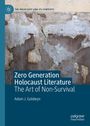 Adam J. Goldwyn: Zero Generation Holocaust Literature, Buch