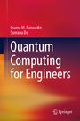 Osama M. Raisuddin: Quantum Computing for Engineers, Buch