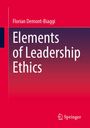 Florian Demont-Biaggi: Elements of Leadership Ethics, Buch