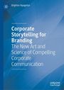 Brighton Nyagadza: Corporate Storytelling for Branding, Buch