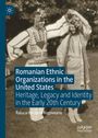 Raluca-Nicoleta Rogoveanu: Romanian Ethnic Organizations in the United States, Buch