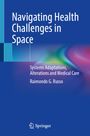 Raimondo G. Russo: Navigating Health Challenges in Space, Buch