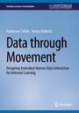 Francesco Cafaro: Data through Movement, Buch
