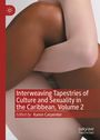 : Interweaving Tapestries of Culture and Sexuality in the Caribbean, Volume 2, Buch