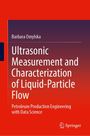 Barbara Omylska: Ultrasonic Measurement and Characterization of Liquid-Particle Flow, Buch