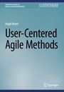 Hugh Beyer: User-Centered Agile Methods, Buch