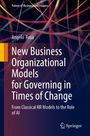 Angelo Rosa: New Business Organizational Models for Governing in Times of Change, Buch
