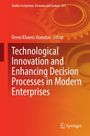 : Technological Innovation and Enhancing Decision Processes in Modern Enterprises, Buch