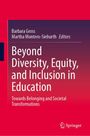 : Beyond Diversity, Equity, and Inclusion in Education, Buch