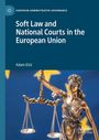 Adam Eick: Soft Law and National Courts in the European Union, Buch
