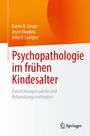 Karen R. Gouze: Psychopathologie im frühen Kindesalter, Buch