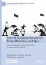 "Central European Presidents, Prime Ministers, and War" in Schwarz. Silhouetten von Spielzeugsoldaten in Bewegung.