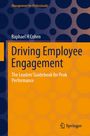 Raphael H Cohen: Driving Employee Engagement, Buch