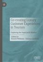 : Co-creating Luxury Customer Experiences in Tourism, Buch