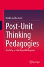 Neriko Musha Doerr: Post-Unit Thinking Pedagogies, Buch