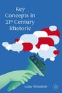 Luke Winslow: Key Concepts in 21st Century Rhetoric, Buch