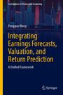 Pengguo Wang: Integrating Earnings Forecasts, Valuation, and Return Prediction, Buch