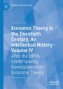 Roberto Marchionatti: Economic Theory in the Twentieth Century, An Intellectual History - Volume IV, Buch
