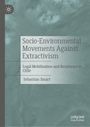 Sebastian Smart: Socio-Environmental Movements Against Extractivism, Buch