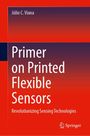 Júlio C. Viana: Primer on Printed Flexible Sensors, Buch