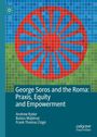 Andrew Ryder: George Soros and the Roma: praxis, equity and empowerment, Buch