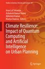 : Climate Resilience: Impact of Quantum Computing and Artificial Intelligence on Urban Planning, Buch