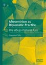 Oluwaseun Tella: Afrocentrism as Diplomatic Practice, Buch