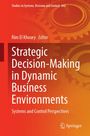 : Strategic Decision-Making in Dynamic Business Environments, Buch