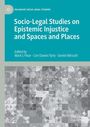 : Socio-Legal Studies on Epistemic Injustice and Spaces and Places, Buch