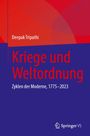 Deepak Tripathi: Kriege und Weltordnung, Buch