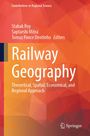 Text: "Railway Geography: Theoretical, Spatial, Economical, and Regional Approach." Autoren: Stabak Roy, Saptarshi Mitra.